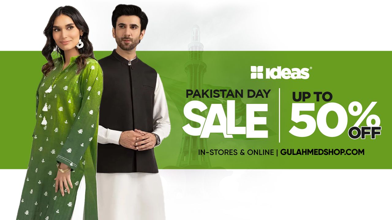 Gear Up for Savings: Ideas Pakistan Day Sale 2024 Offers Up To 50% Off ...